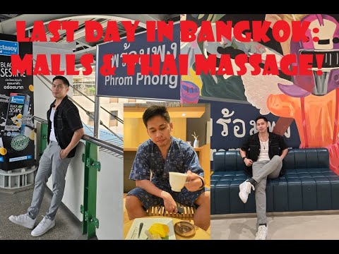 Epic Last Day in Bangkok: Shopping at Emsphere and Siam Center + Ultimate Thai Massage Experience!
