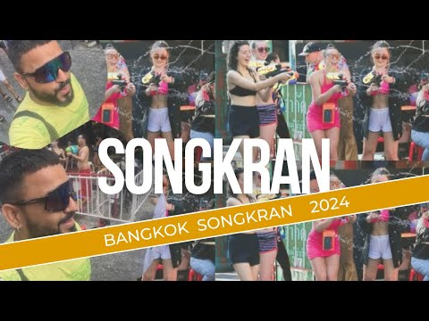 Songkran Festival Bangkok 2024 , A Crazy Thai New Year Experience