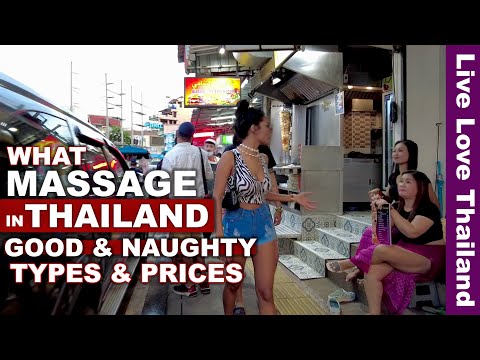 Why To Have Massage In THAILAND | Good & Naughty Types | Prices & Services #livelovethailand