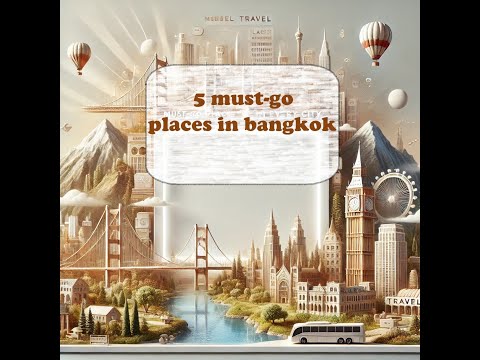 5 must go places in bangkok
